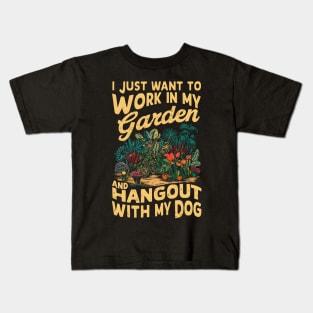 I Just Want to work In my Garden And Hang out with my Dog | Gardening Kids T-Shirt